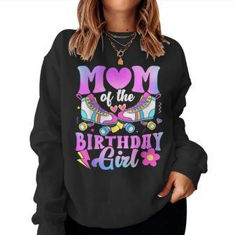 Mom Of The Birthday Girl Rolling Skate Bday Family Women Sweatshirt | Seseable UK