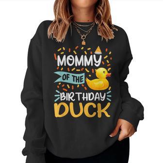 Mommy Of The Birthday Duck Boy Rubber Duck Bday Family Women Sweatshirt - Thegiftio UK