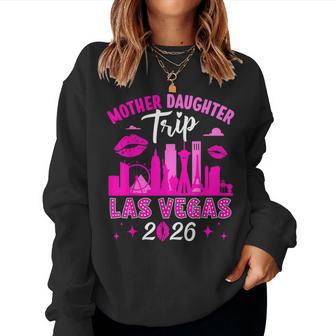Mother Daughter Trip Las Vegas 2026 Mother Daughter Weekend Women Sweatshirt - Thegiftio UK