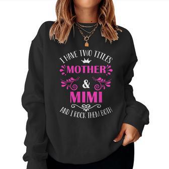 Mother And Mimi I Rock Them Both Christmas Ideas For Mom Women Sweatshirt | Seseable UK