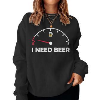 I Need Beer Necesito Cerveza Dicho Gracioso Cerveza Bebedor Sudadera Mujer - Regaloses