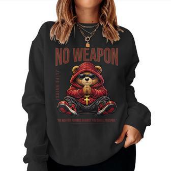 No Weapon Hip Hop Praying Teddy Bear Christian Isaiah 57 14 Women Sweatshirt - Thegiftio UK