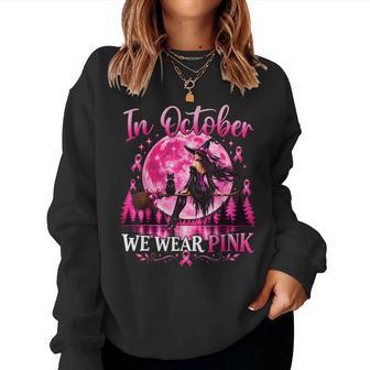 In October We Wear Pink Witch Halloween Breast Cancer Women Women Sweatshirt - Thegiftio UK