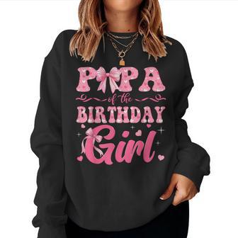 Papa Of The Birthday Girl Family Pink Coquette Bow Women Sweatshirt - Thegiftio UK