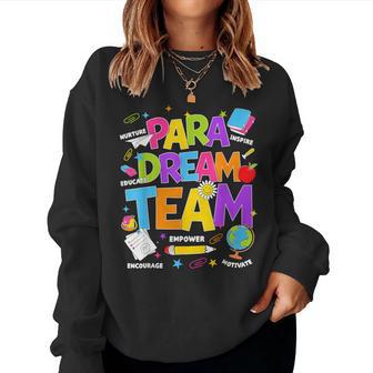 Para Dream Team Teacher Paraprofessional Paraeducator Women Sweatshirt - Thegiftio UK