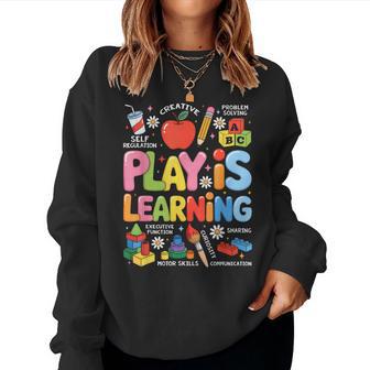 Play Is Learning Educational Teacher Back To School Women Sweatshirt - Thegiftio UK