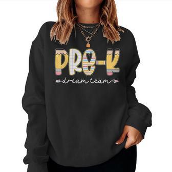Pre-K Dream Team Back To School Preschool Teacher Kids Women Sweatshirt | Seseable UK