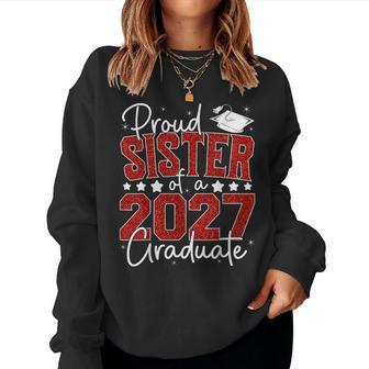 Proud Sister Of A 2027 Graduate Family Graduation 2027 Women Sweatshirt - Thegiftio UK