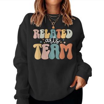 Related Arts Team Related Arts Squad Related Arts Teacher Women Sweatshirt - Thegiftio UK