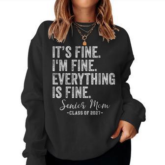 Retro I'm Fine Everything Is Fine Senior Mom Class Of 2027 Women Sweatshirt - Thegiftio UK