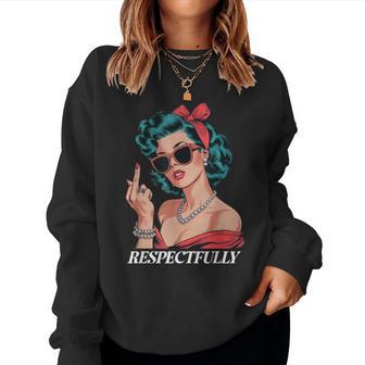 Retro Vintage Pin-Up Girl Respectfully Women Sweatshirt - Thegiftio UK