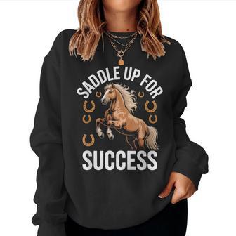 Saddle Up For Success Inspirational Horse Women Sweatshirt - Thegiftio UK