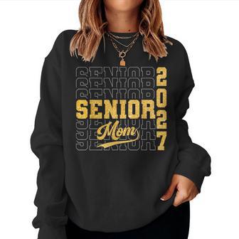 Senior Mom Class Of 2027 Graduation Mother Women Women Sweatshirt - Thegiftio UK