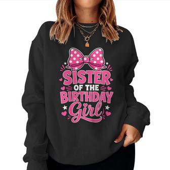 Sister Of The Birthday Girl Cute Pink Bow Women Sweatshirt | Seseable UK