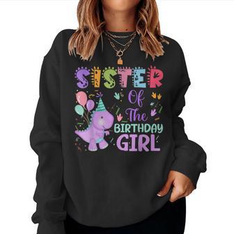 Sister Of The Birthday Girl Dinosaur Saurus Rex Party Women Sweatshirt - Thegiftio UK