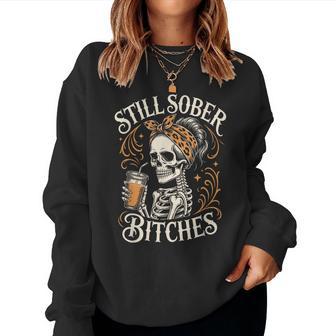 Still Sober Bitches Skeleton Messy Bun Drinking Coffee Women Sweatshirt | Seseable UK