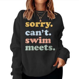 Sorry Can't Swim Meets Swimming Swimmer Swim Mom Dad Women Sweatshirt - Thegiftio UK