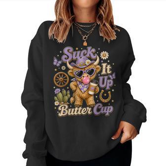 Suck It Up Buttercup Retro Western Highland Cow Women Women Sweatshirt - Thegiftio UK