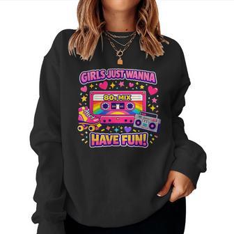 Süßes Mädchen Just Wanna Have Fun Throwback 80Er Jahre Party Kostüm Sweatshirt Frauen - Geschenkecke