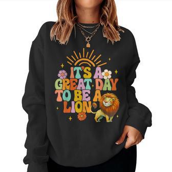 Teacher Life Back To School It's A Great A Day To Be A Lion Women Sweatshirt - Thegiftio UK
