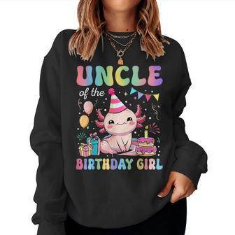 Uncle Of The Birthday Girl Axolotl Bday Party Family Women Sweatshirt - Thegiftio UK