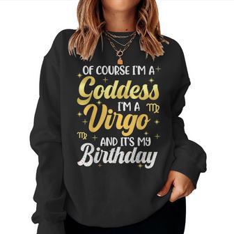 Im A Virgo Goddess Queen Its My Birthday Season Zodiac Women Sweatshirt | Seseable UK