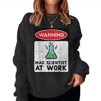 Warning Mad Scientist At Work Halloween Costume Women Women Sweatshirt - Thegiftio UK
