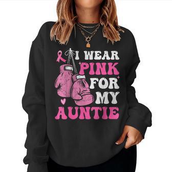 I Wear Pink For My Aunt Breast Cancer Awareness Auntie Women Women Sweatshirt - Thegiftio UK