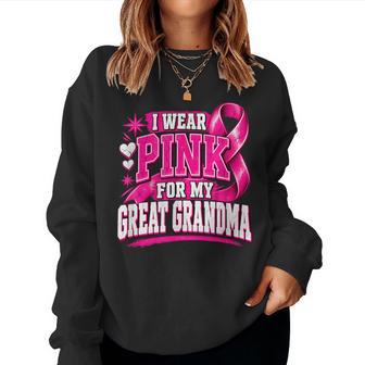 I Wear Pink For My Great Grandma Breast Cancer Awareness Women Sweatshirt | Seseable UK