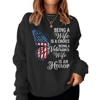 Being A Wife Is Choice Being A Veterans Wife Is An Honor Women Sweatshirt - Thegiftio UK