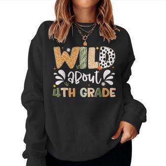 Wild About 4Th Grade First Day Of School Boy Girl Teacher Women Sweatshirt - Thegiftio UK