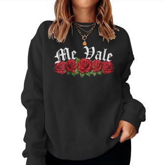 Women's Me Vale With Roses Mexican Slang Me Vale Women Sweatshirt - Thegiftio UK