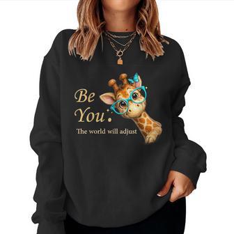 Be You The World Will Adjust Cute Giraffe Lover Glasses Women Sweatshirt - Thegiftio UK