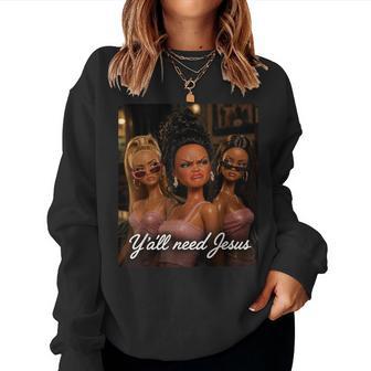 Y'all Need Jesus Christian Meme Sassy Church Girls Women Sweatshirt - Thegiftio UK
