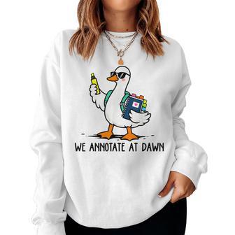 We Annotate At Dawn English Teacher Goose Reader Women Sweatshirt - Thegiftio UK