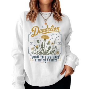 Born To Live Free Riding On A Breeze Dandelion Women Sweatshirt - Thegiftio UK