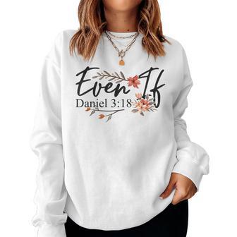 Christian Bible Verse Faith God Daniel 3 Women Sweatshirt | Seseable UK