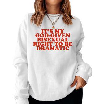 Es Mi Derecho Bisexual Dado Por Dios Aer Dramático Regalo De Broma Sudadera Mujer - Regaloses