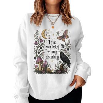 I Find Your Lack Of Whimsy Disturbing Mushroom Crow Gothic Women Sweatshirt - Thegiftio UK