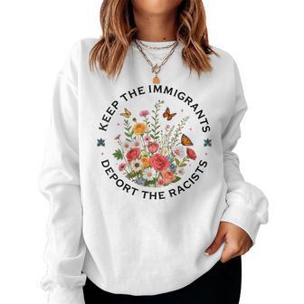 Floral Keep The Immigrants Deport The Racist Women Sweatshirt - Thegiftio UK