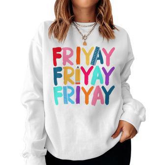 Fri-Yay Happy Friday Weekend Teacher Back To School Women Sweatshirt - Thegiftio UK
