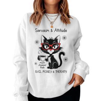 Sarcastic Rude Sayings Sarcasm And Attitude Cat Women Sweatshirt - Thegiftio UK