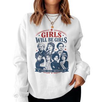 Girls Will Be Girls Patriotic Feminist 4Th July Independence Women Sweatshirt - Monsterry