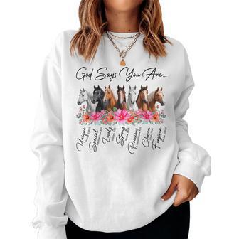Inspirational God Says You Are Christian Religious Horses Women Sweatshirt - Thegiftio UK