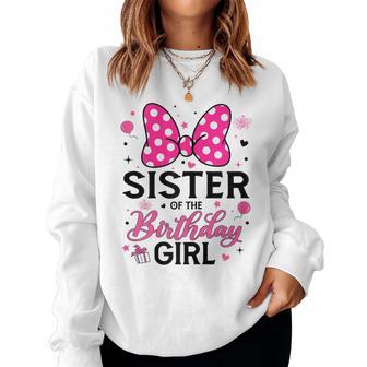 Sister Of The Birthday Girl Cute Pink Bow Family Matching Women Sweatshirt | Seseable UK