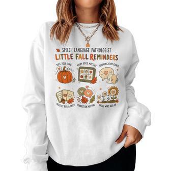 Speech Therapist Fall Slp Little Fall Reminders Slp Women Sweatshirt - Thegiftio UK
