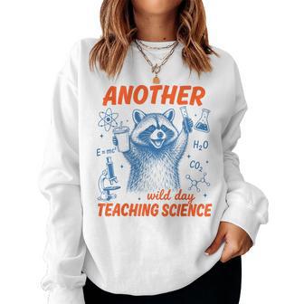 Another Wild Day Teaching Science Raccoon Stem Teacher Women Sweatshirt | Seseable UK