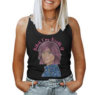 Bitch I'm Worth It Bold Declaración Arte Es Niñas Camiseta sin mangas para mujer - Regaloses