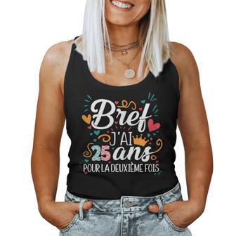 Bref J’Ai 25 Ans Cadeau Anniversaire 50 Ans Débardeur pour femme - Cadeauxyz