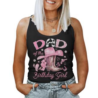 Dad Of The Birthday Girl Pink Cowgirl Western Rodeo Women Tank Top | Seseable UK